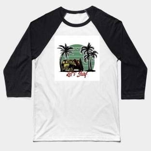 Let's Surf Baseball T-Shirt